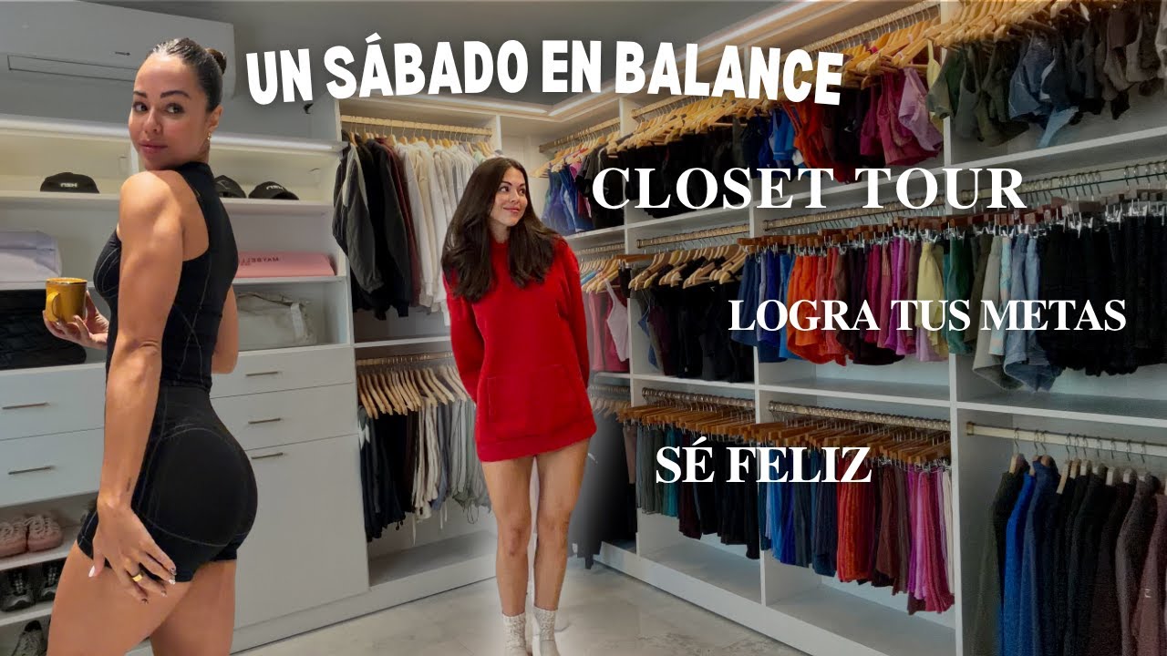 CLOSET TOUR | Winter Arc: Enfócate y aprende a vivir en balance | Girl's night