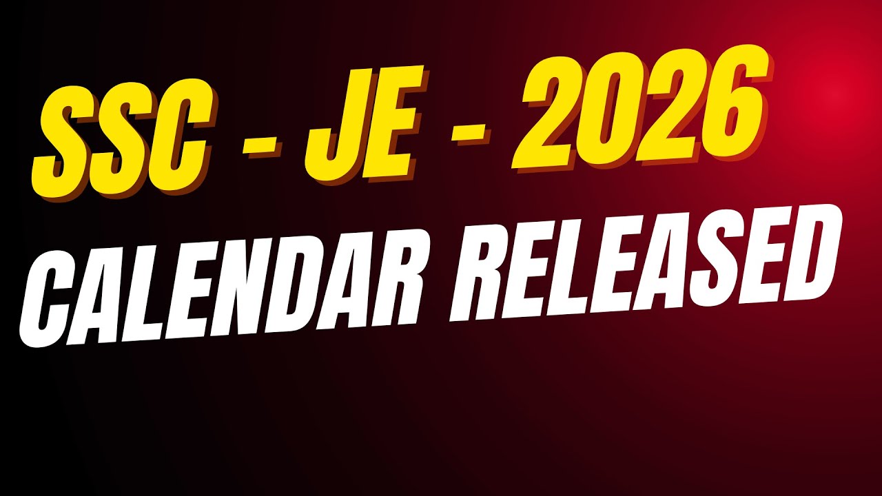 SSC - JE - 2026 | Calender Released