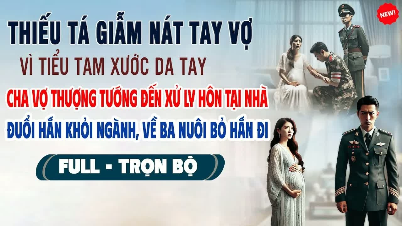 Thiếu tá giám mật tay vợ bị bó xước da, câu chuyện thương tướng khiến vợ ly hôn tại nhà, ai chứng