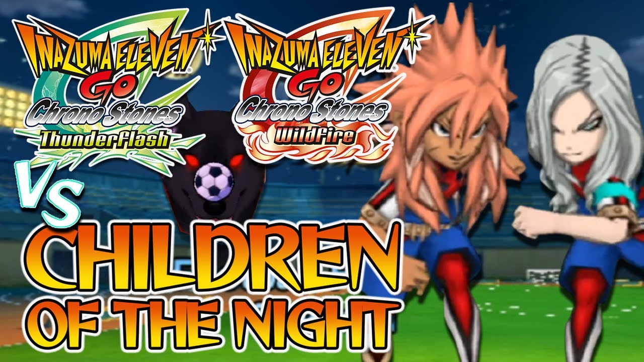 Vs Children of the Night | Post-Game Story Part 6 | Inazuma Eleven GO Chrono Stones: Thunderflash