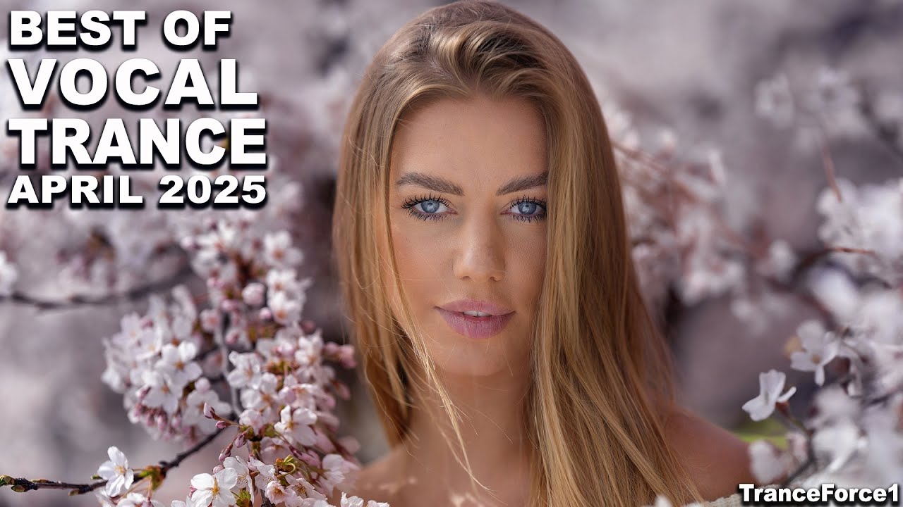 BEST OF VOCAL TRANCE MIX (April 2025) | TranceForce1