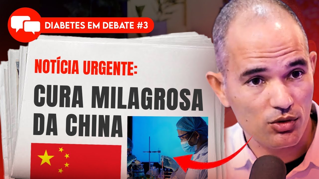 CHINA DESCOBRE A CURA DO DIABETES - Diabetes em Debate #3 | Dr. Turí Souza