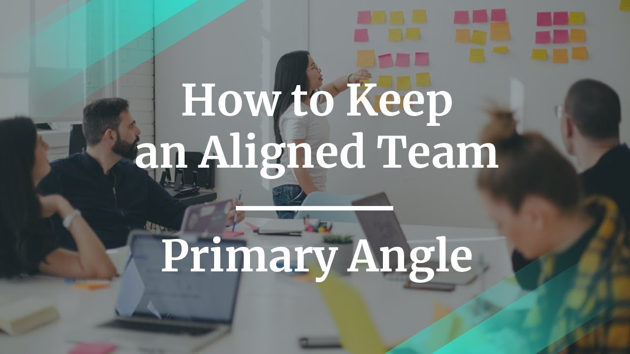 How to Keep an Aligned Team by Primary Angle Founder