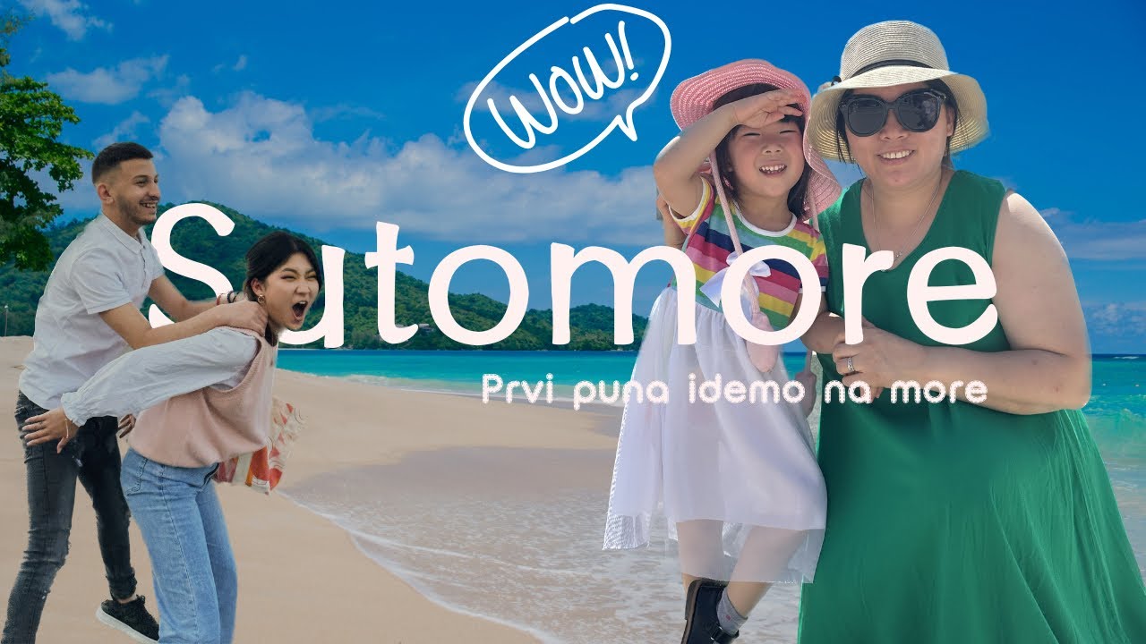 PRVI PUT IDEMO NA MORE-MAMA PRIZNALA PRIJU