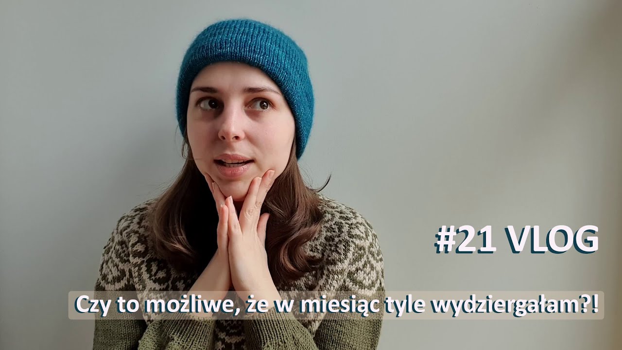 #21 VLOG Dziewiarski - Aż 4 projekty skończone w miesiąc! Idealnie na targi Woolfashion