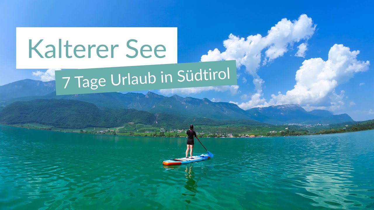 7 Tage Urlaub in Südtirol - Kalterer See (SUP)