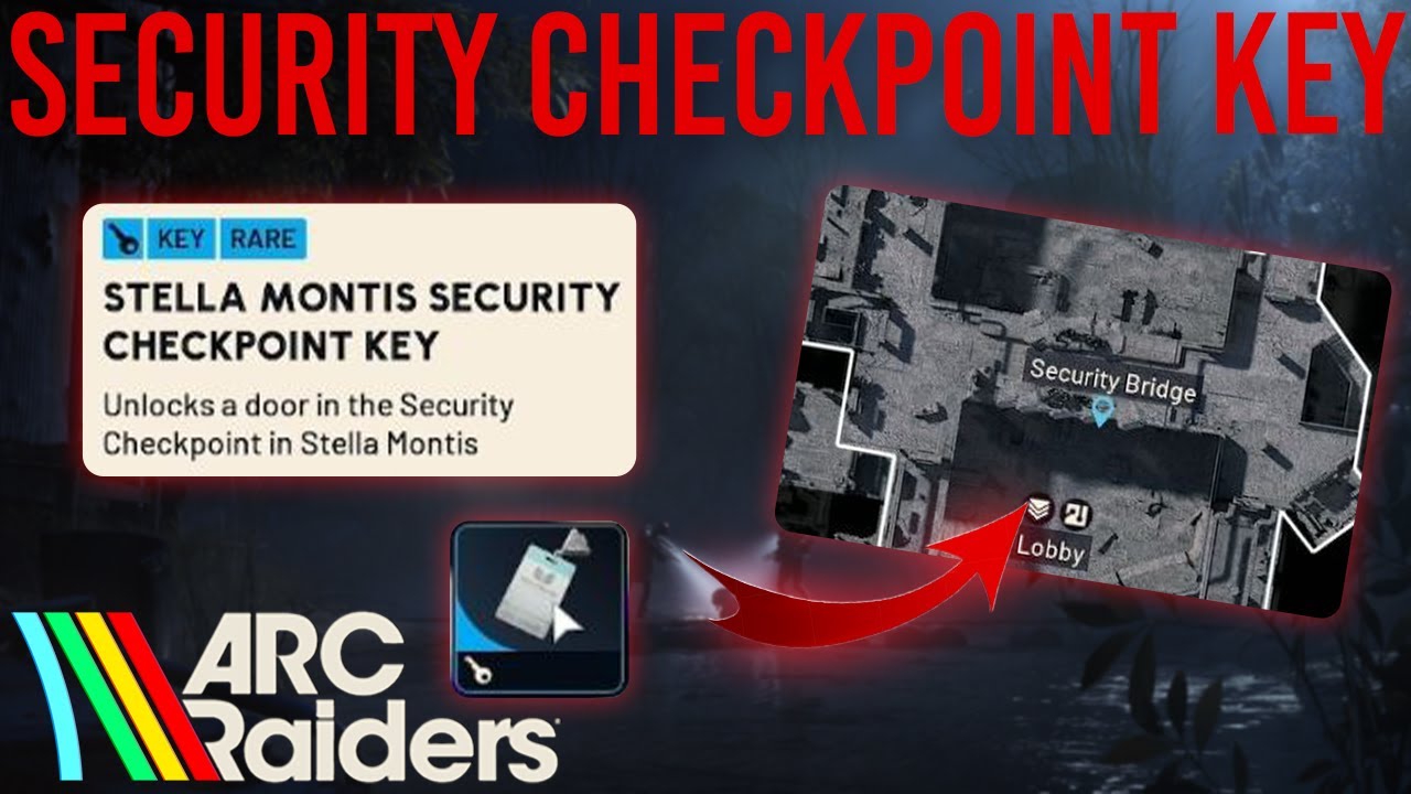 STELLA MONTIS SECURITY CHECKPOINT KEY LOCATION GUIDE | Arc Raiders