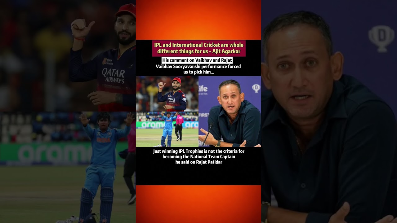 Ajit Agarkar comment on Vaibhav and Rajat during the BCCI selection committee's press conference