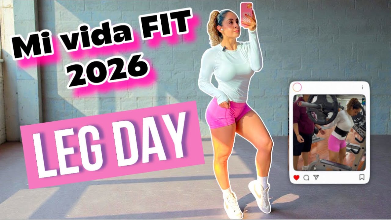 Mi vida FIT 2026 | Día de pierna