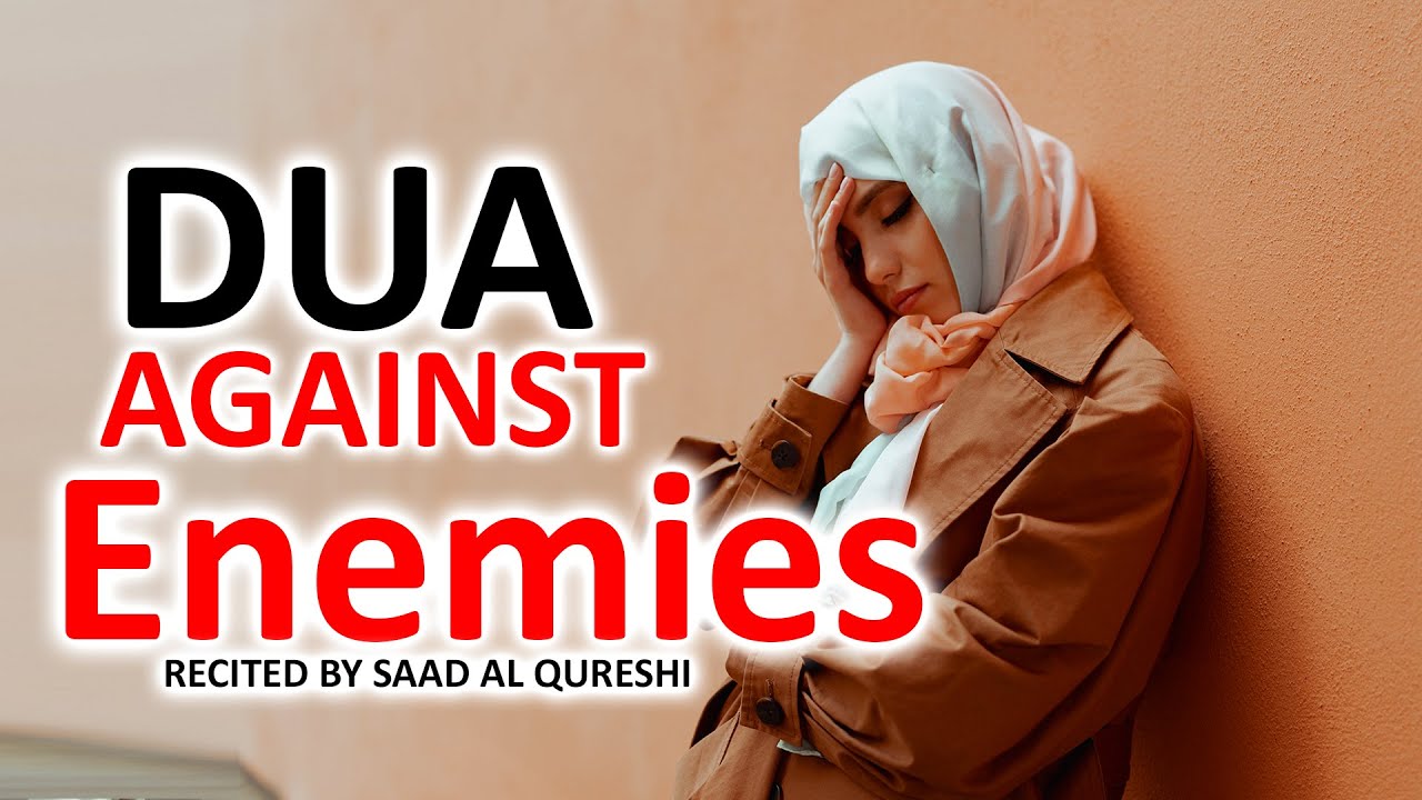 Dua Against Enemies