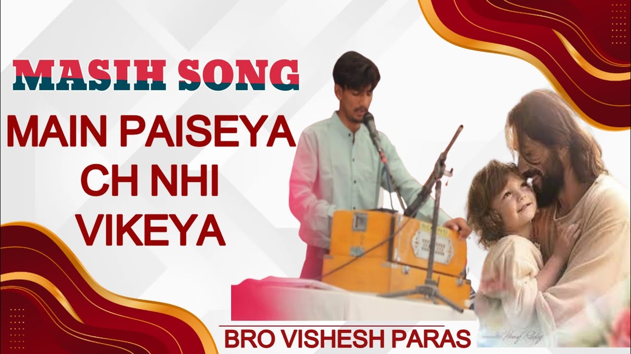 Main Paiseya Ch Nhi Vikeya||New Worship Song|| By Vishesh Paras