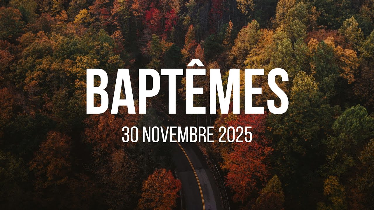 Culte du 30 novembre | Baptêmes