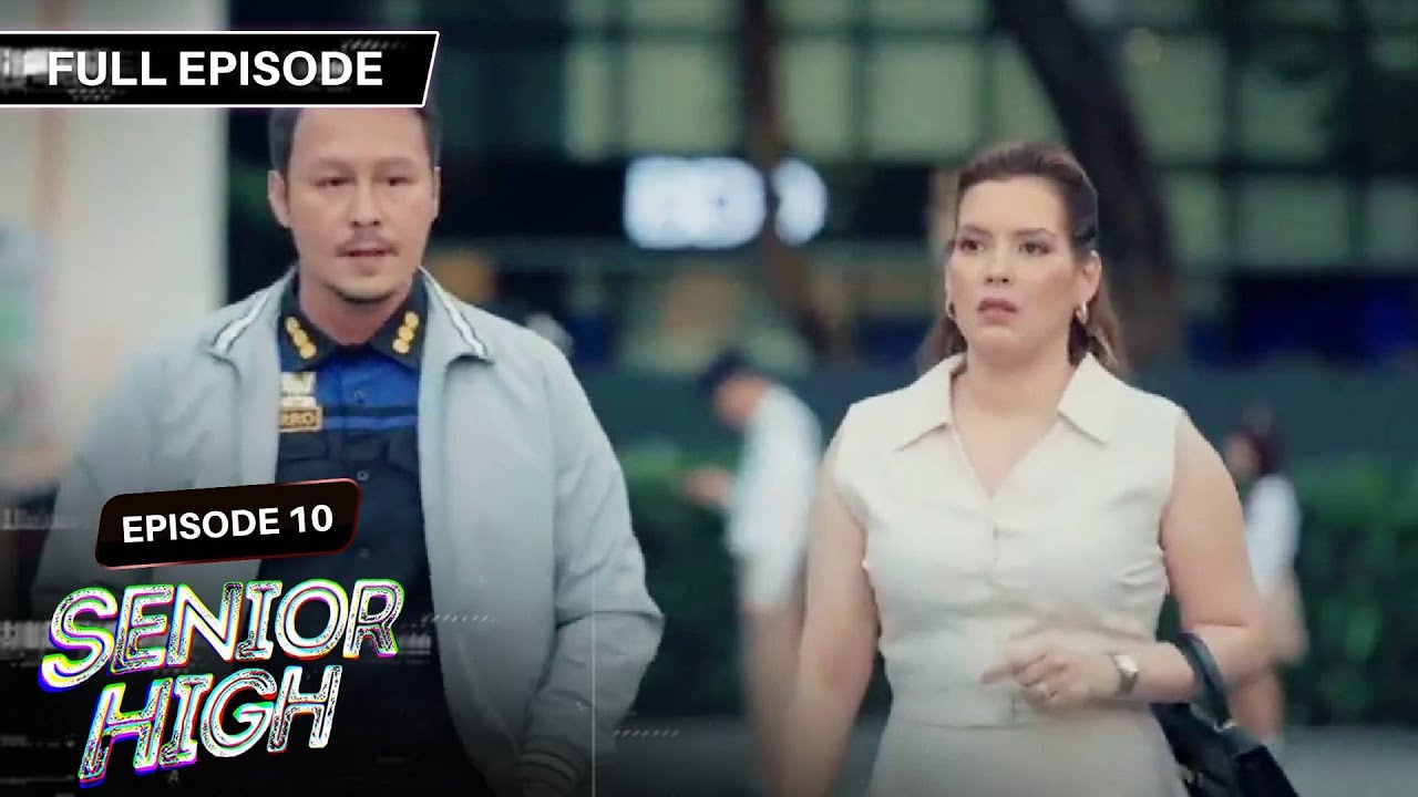 [ENG SUBS] Senior High | Season 1 | Full Episode 10