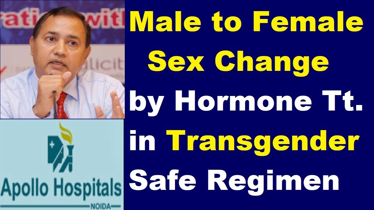 Male to Female Sex Change Hormone Therapy for Transgender Treatment & Surgery