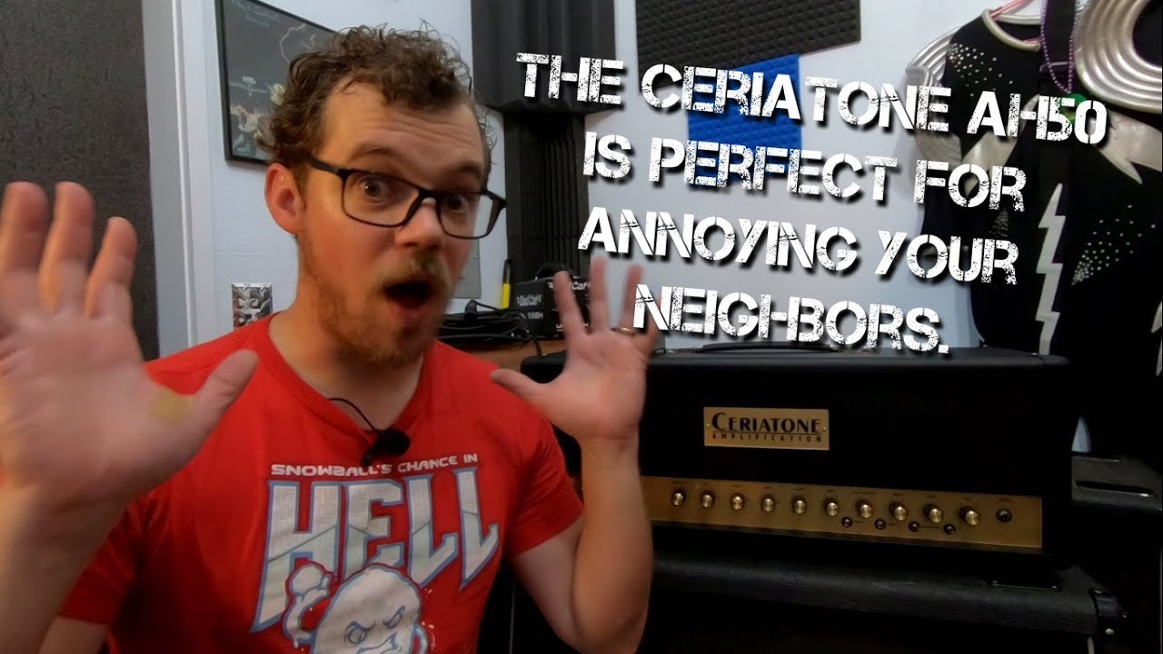 Ceriatone AH50 - Brutal Tones! Part 1