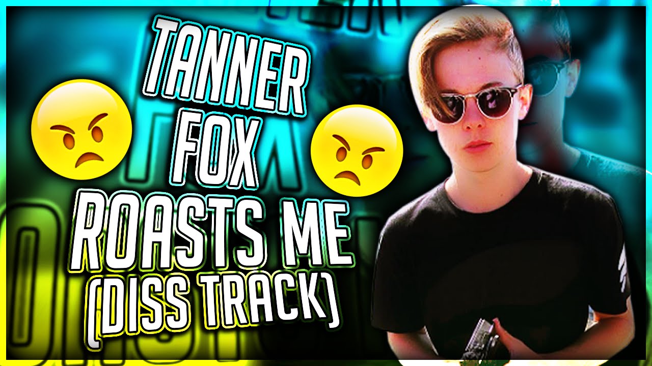 Tanner Fox Roasts Me! (Diss Track)