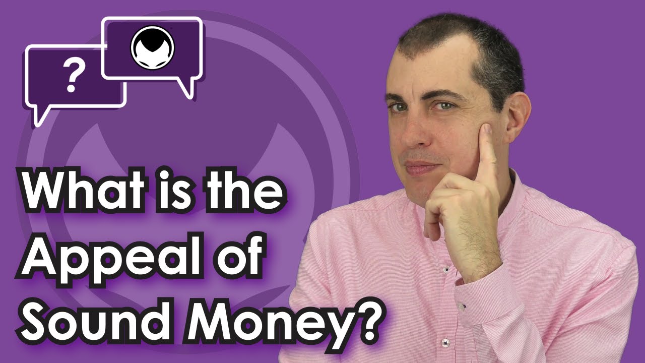Bitcoin Q&A: What is the Appeal of Sound Money?