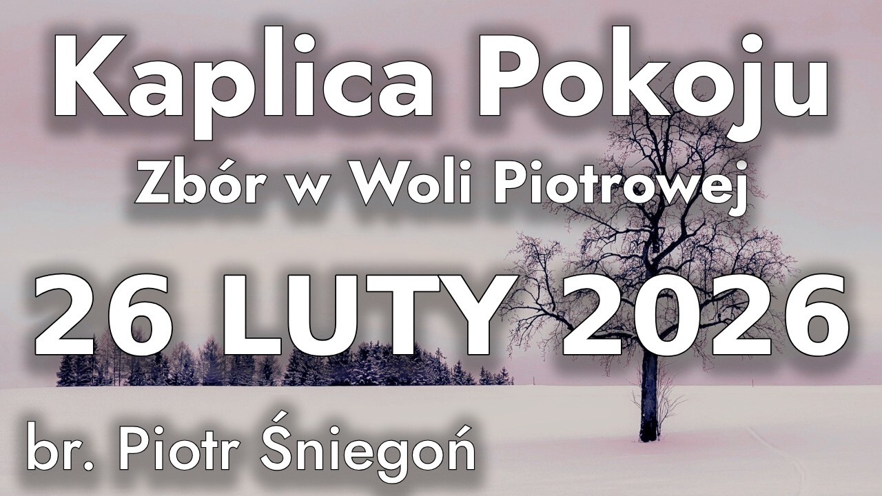 26.02.2026 Czwartek - br. Piotr Śniegoń ,,Duchowa desperacja