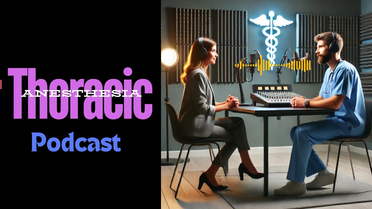 Thoracic Anesthesia Podcast | #anesthesia  #anesthesiologist  #anesthesiology