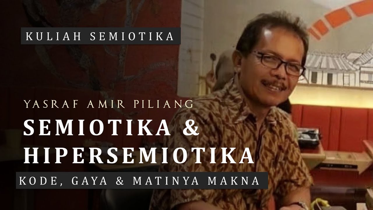Semiotika dan Hipersemiotika - Yasraf Amir Piliang