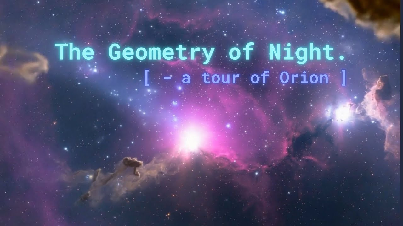 The geometry of night: a tour of Orion.