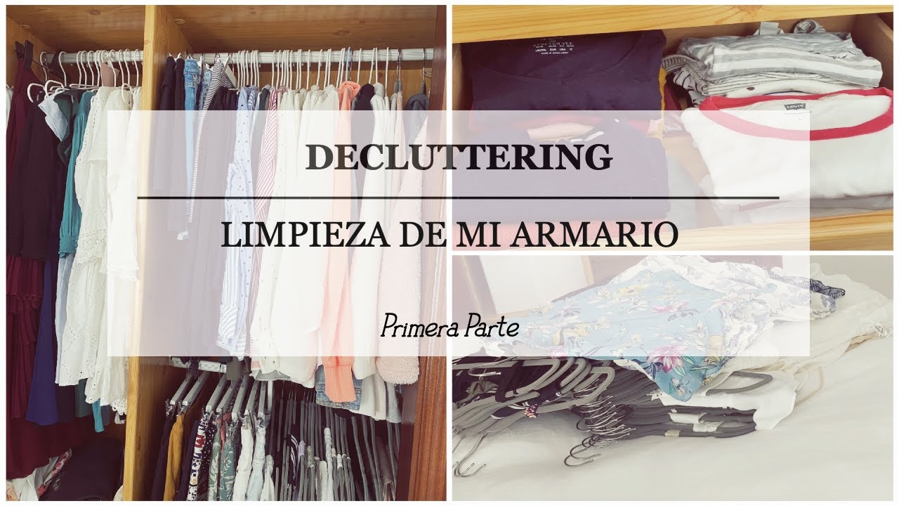 Decluttering | Limpieza y organización de mi armario - Parte 1