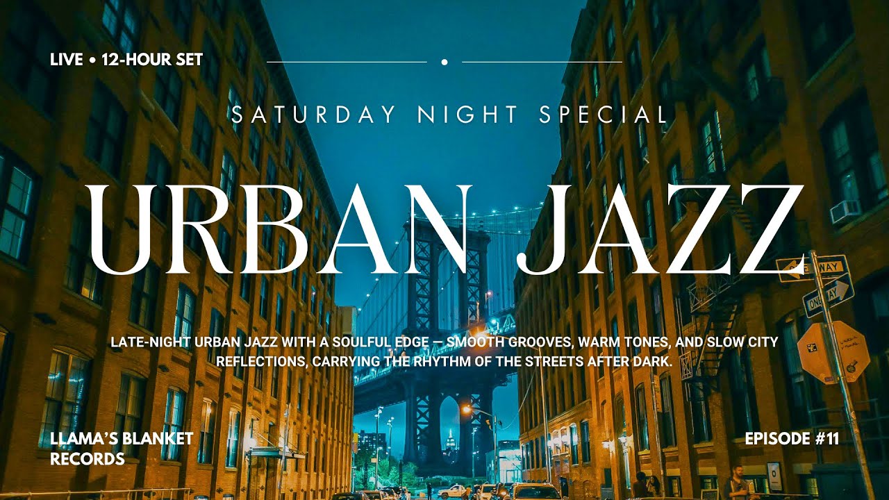 Saturday Night Live | Urban Jazz Nights Vol. 11 [12H Soulful Grooves & Late-Night Jazz Radio]