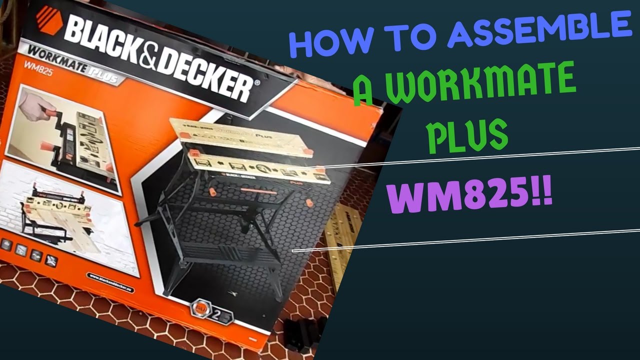 How to assemble a BLACK AND DECKER workmate plus WM825