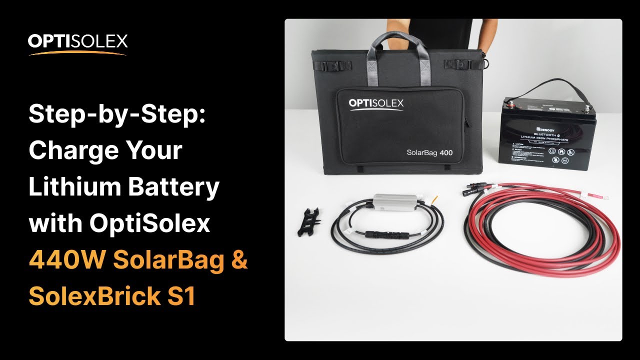 How to Charge Your Lithium Battery with the OptiSolex 440W SolarBag & SolexBrick S1 MPPT Controller
