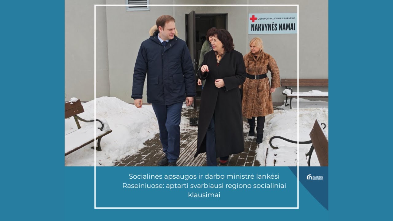 Socialinės apsaugos ir darbo ministrė vizitas Raseiniuose