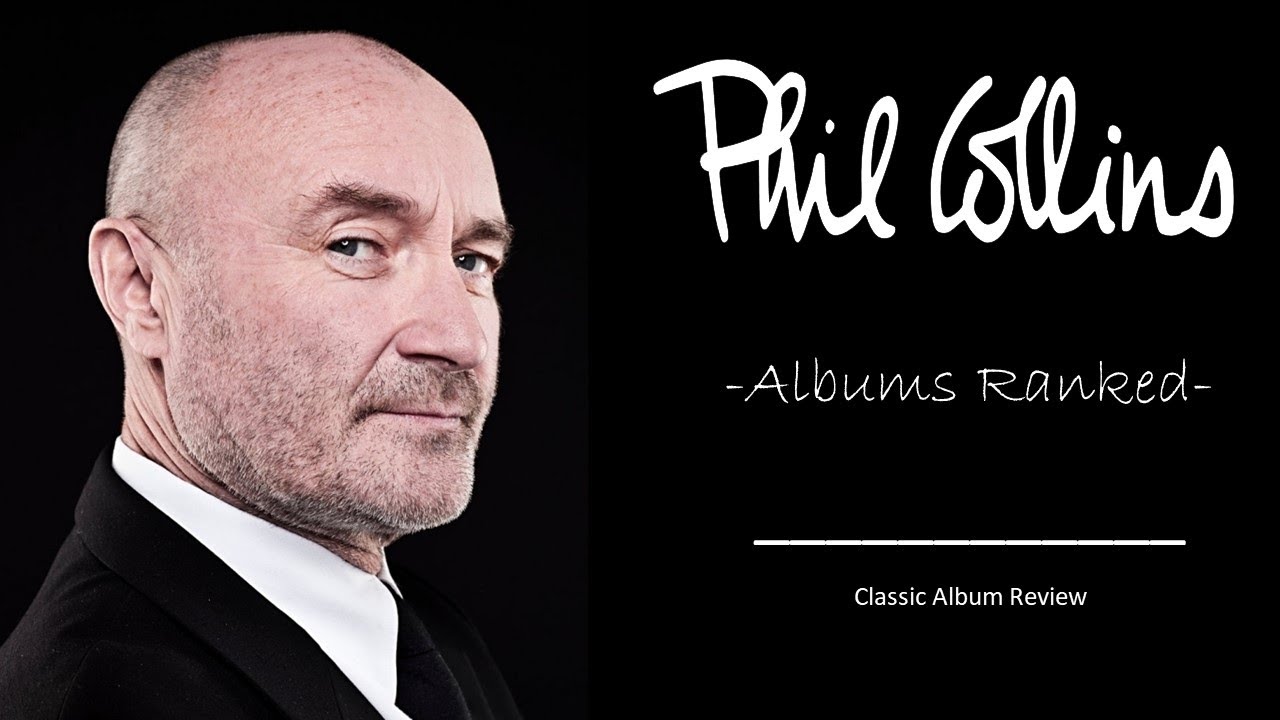 Phil Collins: Albums Ranked | Worst to Best