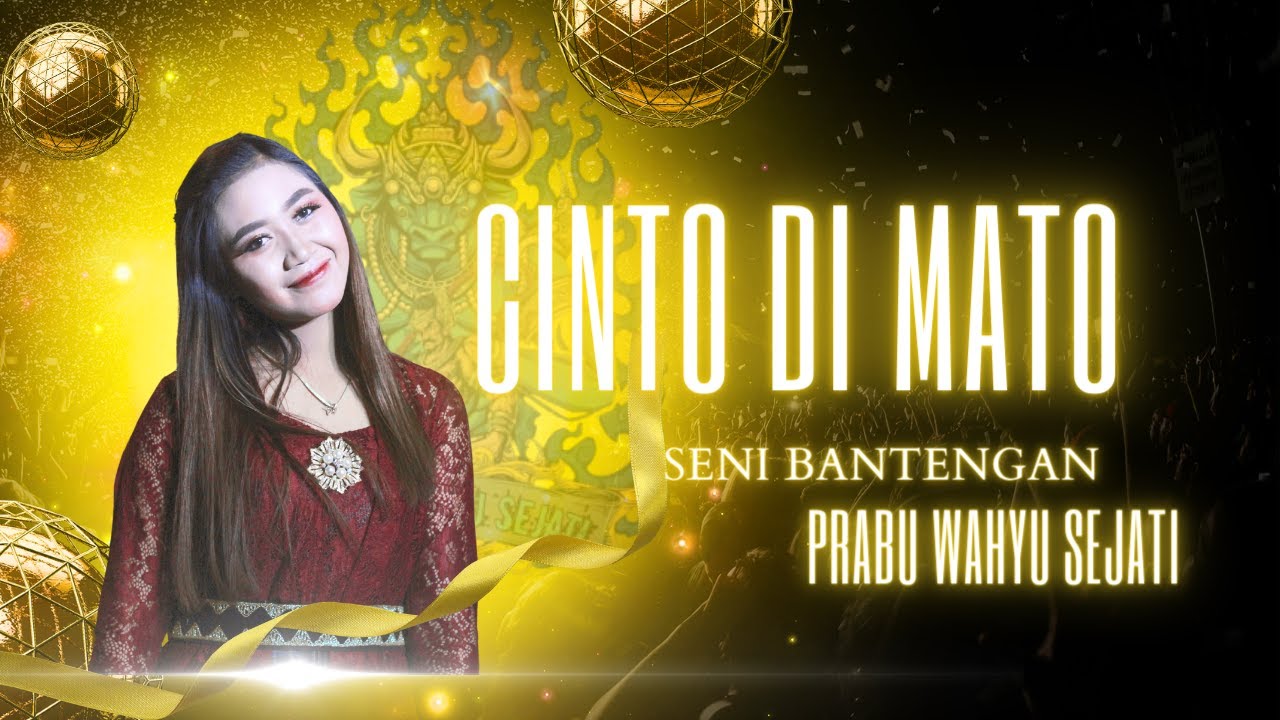 CINTO DI MATO  -  JINGLE BANTENGAN PRABU WAHYU SEJATI