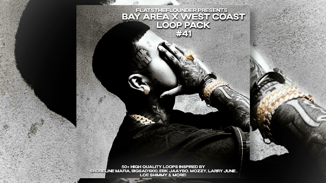 [FREE] BAY AREA x WEST COAST LOOP PACK #41 | Shoreline Mafia, EBK Jaaybo, Mozzy, Blxst & Larry June