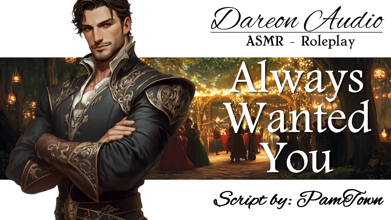 ASMR Voice: Always Wanted You [Fantasy] [High Lord] [Mysterious & Powerful Man] [Confessions] [M4A]