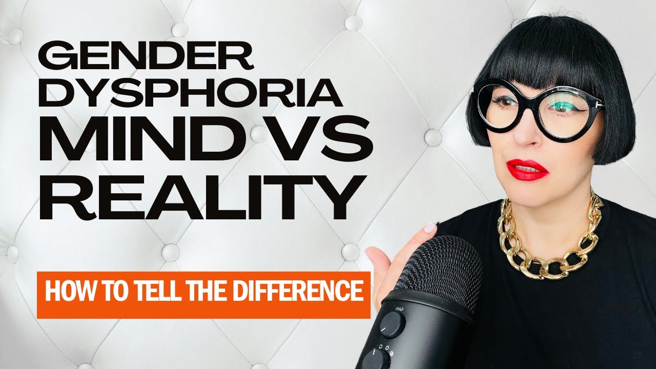 Can Your Mind Make Up Gender Dysphoria? (And How to Know If It's Real)