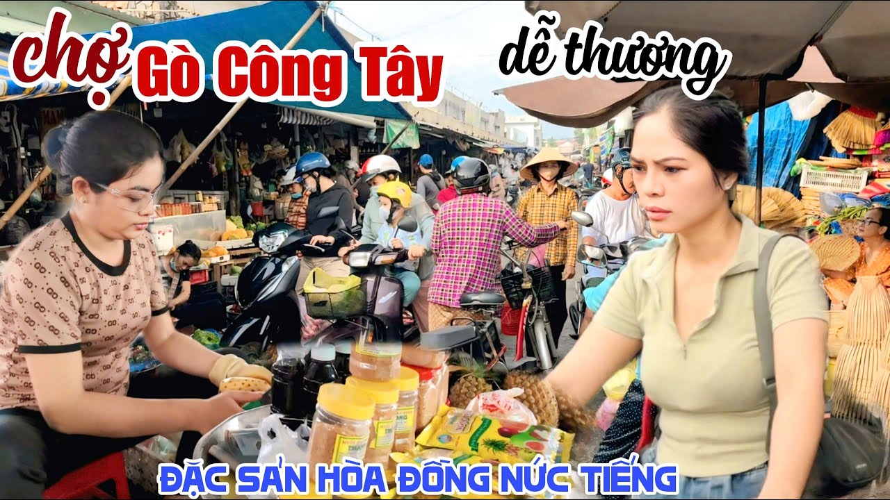 Dễ Thương CHỢ GÒ CÔNG TÂY TIỀN GIANG Bà Con Bán Buôn Quá Vui Vẻ NỨC TIẾNG ĐẶC SẢN XỨ HOÀ ĐỒNG KPVL