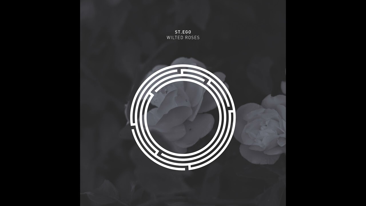 St.Ego - Wilted Roses (Ambient Reprise)