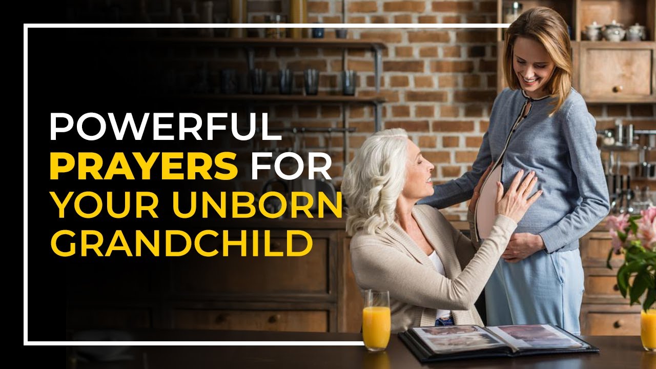 5 Loving Prayers For Unborn Grandchildren 👶🏻🙏| Pray For Your Grandbabies