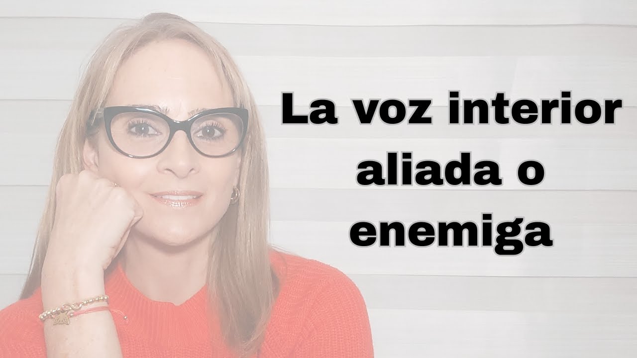 LA VOZ INTERIOR, ¿ALIDADA O ENEMIGA?
