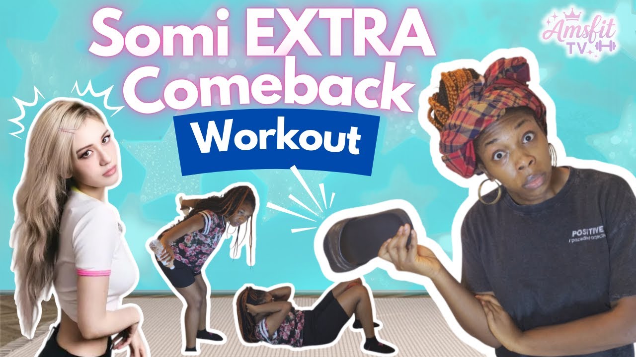 Get Somi's Body: EXTRA Era Comeback Workout to Get Fit Like a K-pop Idol
