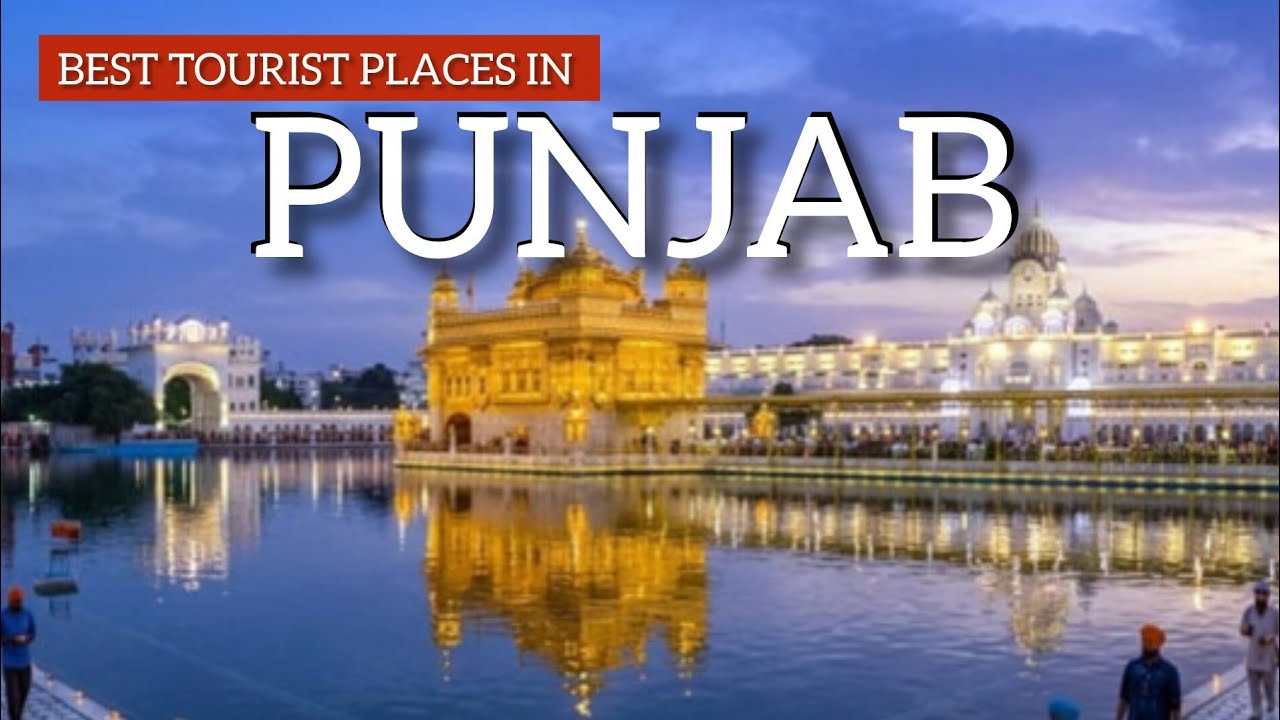 Punjab Tourist Places || Best Tourist Places In Punjab || पंजाब में घूमने लायक 10 सबसे अच्छी जगहें