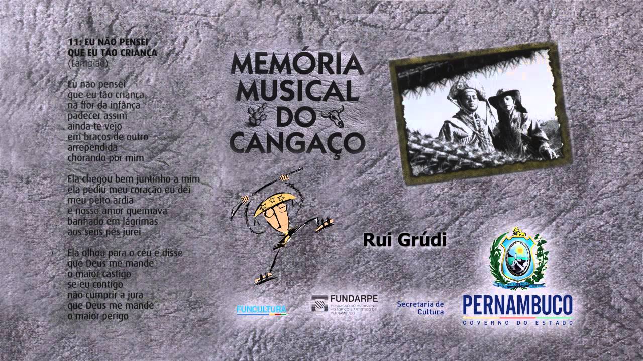 Memória Musical do Cangaço 1 -  Eu Não Pensei Que Eu Tão Criança