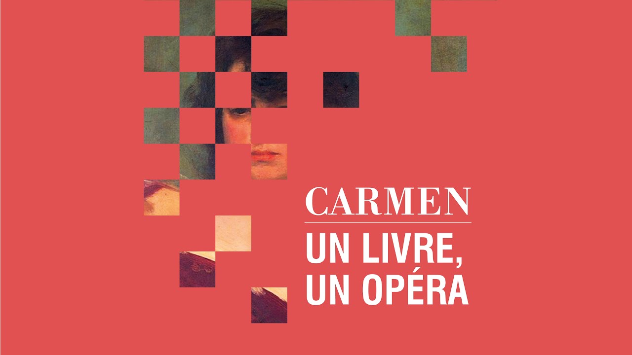 [CARMEN] Un livre, un opéra