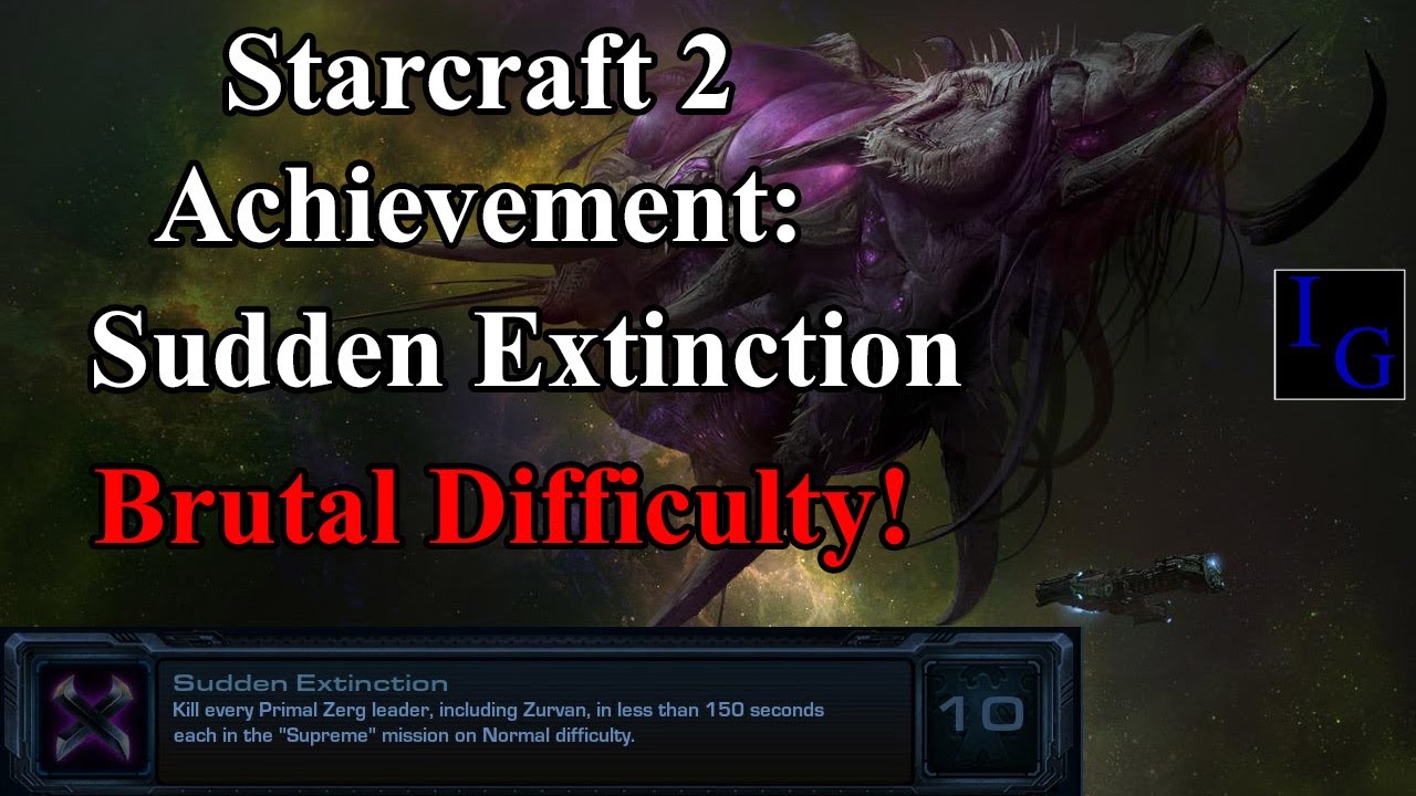 Sudden Extinction Achievement | BRUTAL Walkthrough Guide With Commentary Starcraft 2 SC2 Achieve
