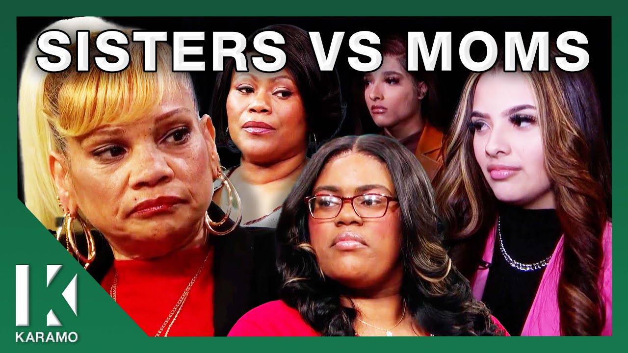 8 Times Sisters BATTLED It Out With Their Moms | KARAMO