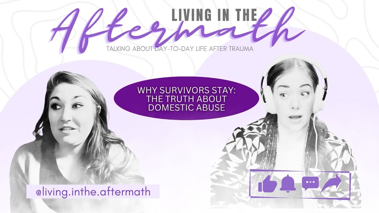 Why Survivors Stay: The Truth About Domestic Abuse
