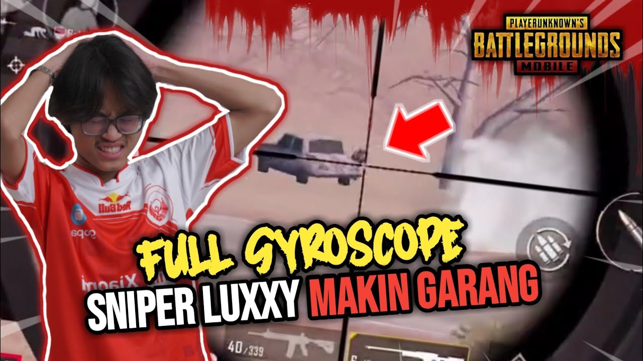 SNIPER LUXXY MAKIN PATEN SEMENJAK PAKAI FULL GYROSCOPE ?! - PUBG MOBILE INDONESIA | Luxxy Gaming