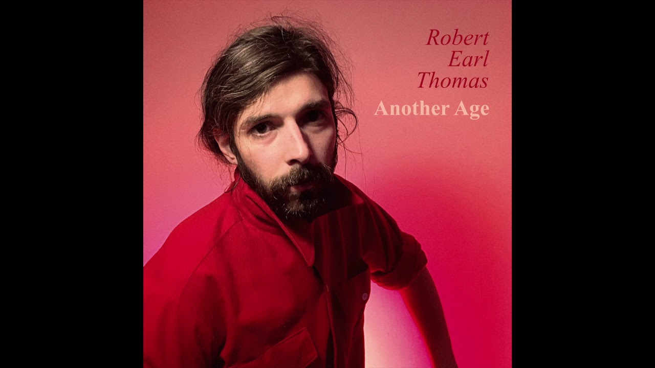 Robert Earl Thomas // Another Age (Official Audio)