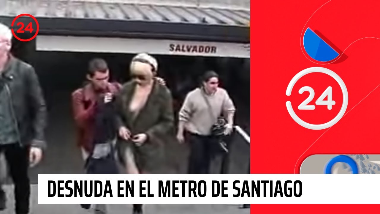 Desnuda en el Metro de Santiago | 24 Horas TVN Chile