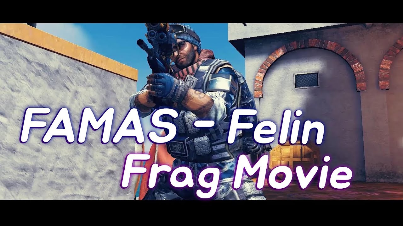 (AVA) FAMAS FELIN Frag Movie